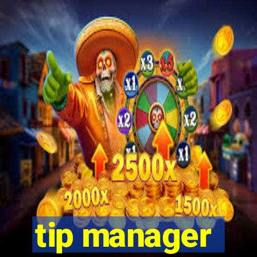 tip manager